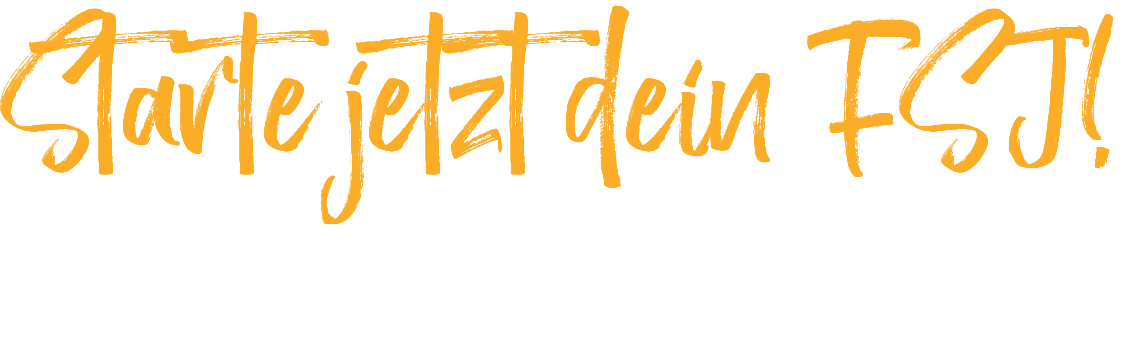 Starte jetzt dein FSJ! 